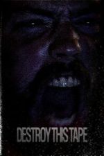 Watch Destroy This Tape Gomovies123