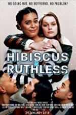 Watch Hibiscus & Ruthless Gomovies123