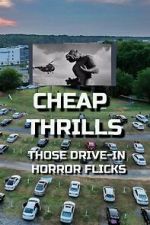 Watch Cheap Thrills - Those Drive-in Horror Flicks Gomovies123