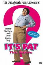 Watch It's Pat Gomovies123