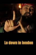 Watch Lo-Down in London Gomovies123