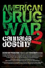 Watch American Drug War 2: Cannabis Destiny Gomovies123