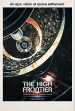 Watch The High Frontier: The Untold Story of Gerard K. O\'Neill Gomovies123
