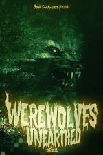Watch Werewolves Unearthed Gomovies123