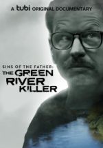 Watch Sins of the Father: The Green River Killer Gomovies123