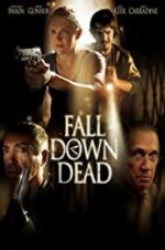 Watch Fall Down Dead Gomovies123