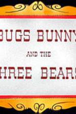 Watch Bugs Bunny and the Three Bears Gomovies123