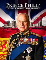 Watch Prince Philip: The Man Behind the Throne Gomovies123