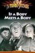 Watch If a Body Meets a Body Gomovies123