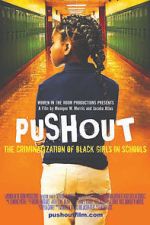 Watch Pushout: The Criminalization of Black Girls in Schools Gomovies123