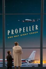 Watch Propeller One-Way Night Coach Gomovies123