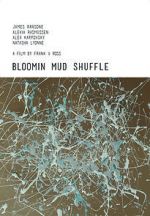 Watch Bloomin Mud Shuffle Gomovies123