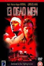 Watch 13 Dead Men Gomovies123