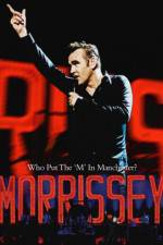 Watch Morrissey Who Put the M in Manchester Gomovies123