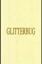 Watch Glitterbug Gomovies123