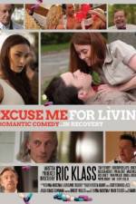 Watch Excuse Me for Living Gomovies123