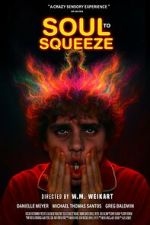 Watch Soul to Squeeze Gomovies123