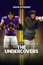Watch Eli Manning Presents: The Undercovers - Justin Jefferson Gomovies123