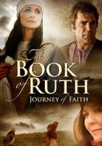 Watch The Book of Ruth: Journey of Faith Gomovies123