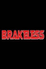 Watch Brakeless Gomovies123