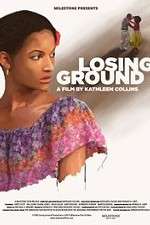 Watch Losing Ground Gomovies123