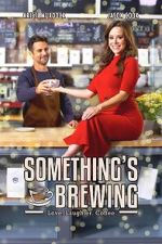 Watch Something\'s Brewing Gomovies123