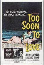 Watch Too Soon to Love Gomovies123