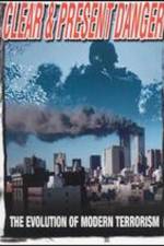 Watch Clear and Present Danger The Evolution of Modern Terrorism Gomovies123