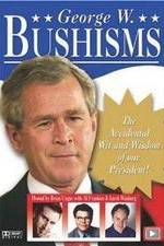 Watch Bushisms Gomovies123