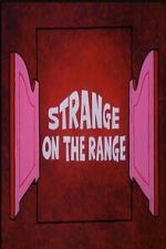 Watch Strange on the Range Gomovies123