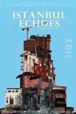 Watch Istanbul Echoes Gomovies123