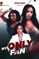 Watch My Only Fan Gomovies123
