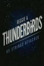 Watch Reggie and the Thunderbirds No Strings Attached Gomovies123