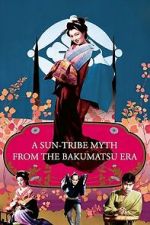 Watch A Sun-Tribe Myth from the Bakumatsu Era Gomovies123