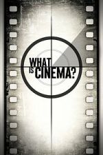 Watch What Is Cinema? Gomovies123