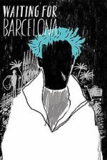Watch Waiting for Barcelona Gomovies123