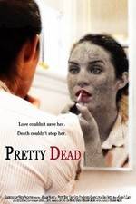 Watch Pretty Dead Gomovies123