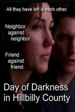 Watch Day of Darkness in Hillbilly County Gomovies123