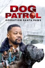 Watch Dog Patrol: Operation Santa Paws Gomovies123