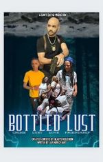 Watch Bottled Lust Gomovies123