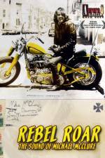 Watch Rebel Roar The Sound of Michael McClure Gomovies123