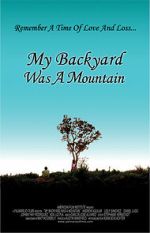 Watch My Backyard Was a Mountain (Short 2005) Gomovies123