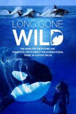 Watch Long Gone Wild Gomovies123