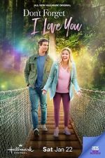 Watch Don\'t Forget I Love You Gomovies123