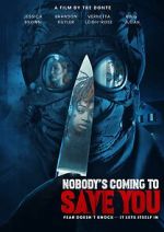 Watch Nobody\'s Coming to Save You Gomovies123