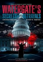 Watch Watergate\'s Secrets and Betrayals Gomovies123