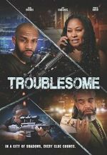 Watch Troublesome Gomovies123