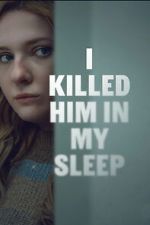 Watch I Killed Him in My Sleep Gomovies123