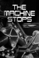 Watch The Machine Stops Gomovies123