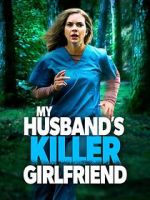 Watch My Husband\'s Killer Girlfriend Gomovies123
